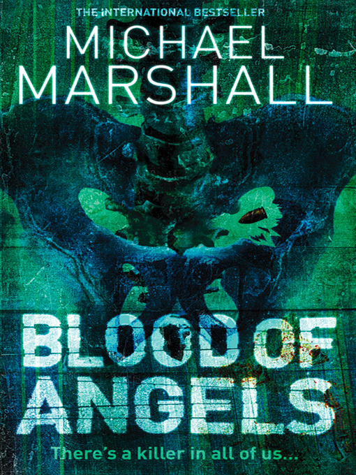 Title details for Blood of Angels by Michael Marshall - Available